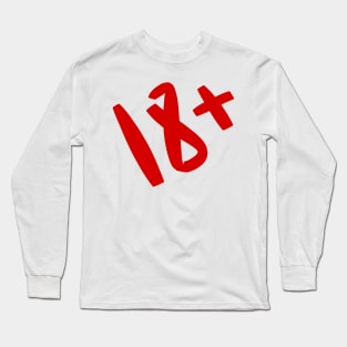 18 plus (18+) #18 plus Long Sleeve T-Shirt